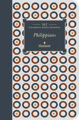 NLT Filament Bible Journal (biblický časopis s vláknami): (mäkká väzba) - NLT Filament Bible Journal: Philippians (Softcover)