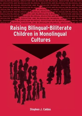 Výchova bilingválnych detí v jednojazyčných kultúrach - Raising Bilingual-Biliterate Children in Monolingual Cultures