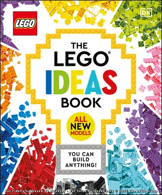 Kniha nápadov Lego Nové vydanie: Môžete postaviť čokoľvek! - The Lego Ideas Book New Edition: You Can Build Anything!