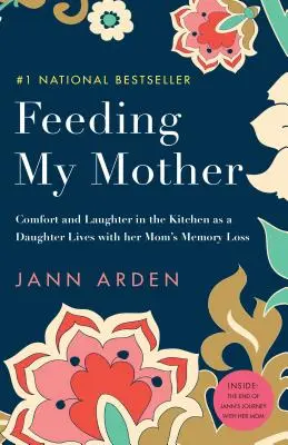 Kŕmenie mojej matky: V kuchyni sa cíti dobre, keď dcéra žije s maminou, ktorá stratila pamäť - Feeding My Mother: Comfort and Laughter in the Kitchen as a Daughter Lives with Her Mom's Memory Loss
