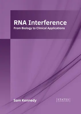 RNA interferencia: Od biológie po klinické aplikácie - RNA Interference: From Biology to Clinical Applications