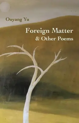 Cudzia hmota a iné básne - Foreign Matter & Other Poems