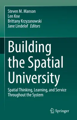 Budovanie priestorovej univerzity: Priestorové myslenie, učenie a služby v celom systéme - Building the Spatial University: Spatial Thinking, Learning, and Service Throughout the System