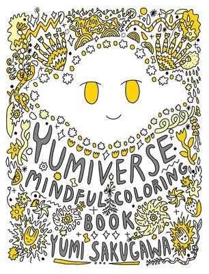 Yumiverse Mindful Coloring Book - The Yumiverse Mindful Coloring Book