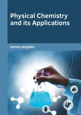 Fyzikálna chémia a jej aplikácie - Physical Chemistry and Its Applications