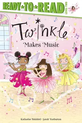 Twinkle Makes Music: Pripravené na čítanie 2. úroveň - Twinkle Makes Music: Ready-To-Read Level 2