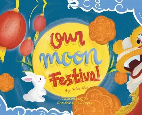 Náš mesačný festival - Our Moon Festival