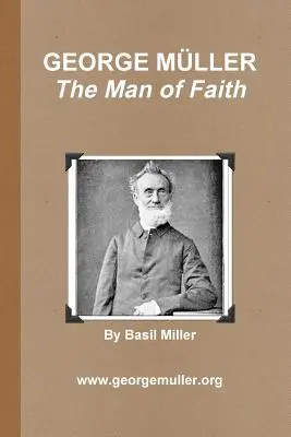 GEORGE M+LLER - Muž viery - GEORGE M+LLER - The Man of Faith