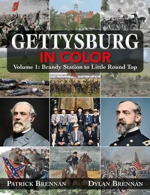 Gettysburg vo farbe: 1. diel: Od Brandy Station po broskyňový sad - Gettysburg in Color: Volume 1: Brandy Station to the Peach Orchard