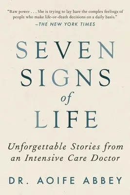 Sedem znamení života: Nezabudnuteľné príbehy lekára intenzívnej starostlivosti - Seven Signs of Life: Unforgettable Stories from an Intensive Care Doctor