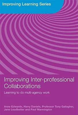 Zlepšenie medziodborovej spolupráce: Spolupráca viacerých agentúr pre blaho detí - Improving Inter-Professional Collaborations: Multi-Agency Working for Children's Wellbeing