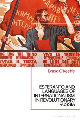 Esperanto a jazyky internacionalizmu v revolučnom Rusku - Esperanto and Languages of Internationalism in Revolutionary Russia
