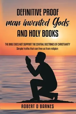 Definitívny dôkaz, že človek vymyslel boha a sväté knihy - Definitive proof man invented god and holy books