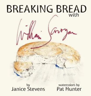 Lámanie chleba s Williamom Saroyanom - Breaking Bread with William Saroyan
