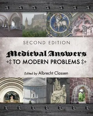 Stredoveké odpovede na moderné problémy - Medieval Answers to Modern Problems