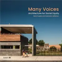 Mnoho hlasov: Architecture for Social Equity (Architektúra pre sociálnu rovnosť) - Many Voices: Architecture for Social Equity