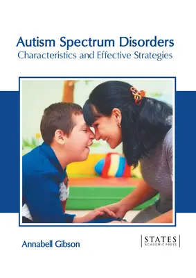 Poruchy autistického spektra: Charakteristika a účinné stratégie - Autism Spectrum Disorders: Characteristics and Effective Strategies