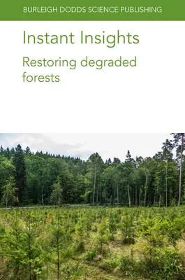 Okamžité poznatky: Obnova degradovaných lesov - Instant Insights: Restoring Degraded Forests