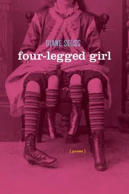 Štvornohé dievča: Básne - Four-Legged Girl: Poems