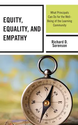 Rovnosť, rovnosť a empatia: Čo môžu riaditelia urobiť pre blaho učiacej sa komunity - Equity, Equality, and Empathy: What Principals Can Do for the Well-Being of the Learning Community