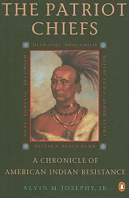 The Patriot Chiefs: Kronika odporu amerických Indiánov; revidované vydanie - The Patriot Chiefs: A Chronicle of American Indian Resistance; Revised Edition