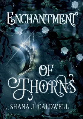 Čaro tŕňov - Enchantment of Thorns