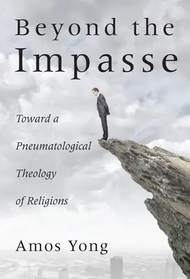 Za hranicou bezvýchodiskovej situácie: K pneumatologickej teológii náboženstiev - Beyond the Impasse: Toward a Pneumatological Theology of Religions