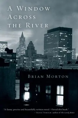 Okno cez rieku - A Window Across the River