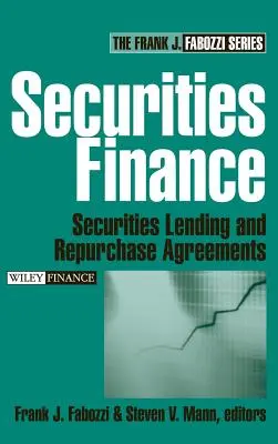 Financie cenných papierov: Pôžičky cenných papierov a dohody o spätnom odkúpení - Securities Finance: Securities Lending and Repurchase Agreements