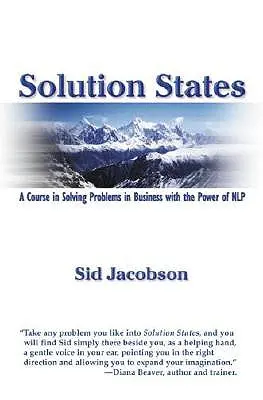 Štáty riešenia: Kurz riešenia problémov v podnikaní pomocou sily Nlp - Solution States: A Course in Solving Problems in Business with the Power of Nlp
