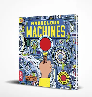 Podivuhodné stroje: Kniha s čarovným objektívom - Marvelous Machines: A Magic Lens Book