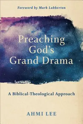 Kázanie Božej veľkej drámy: Biblicko-teologický prístup - Preaching God's Grand Drama: A Biblical-Theological Approach
