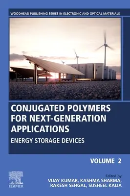 Konjugované polyméry pre aplikácie novej generácie, zväzok 2: Zariadenia na uskladnenie energie - Conjugated Polymers for Next-Generation Applications, Volume 2: Energy Storage Devices