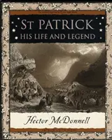 Svätý Patrik - jeho život a legenda - St Patrick - His Life and Legend