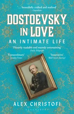 Zamilovaný Dostojevskij: Dosťojevskij: Intimný život - Dostoevsky in Love: An Intimate Life
