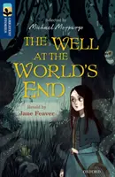 Oxford Reading TreeTops Najväčšie príbehy: Oxford Level 14: The Well at the World's End (Studňa na konci sveta) - Oxford Reading Tree TreeTops Greatest Stories: Oxford Level 14: The Well at the World's End