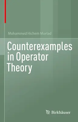 Protipríklady v teórii operátorov - Counterexamples in Operator Theory