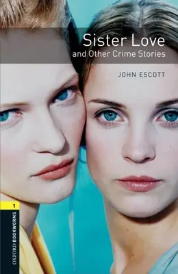 Sister Love and Other Crime Stories (Sesterská láska a iné kriminálne príbehy) - Sister Love and Other Crime Stories
