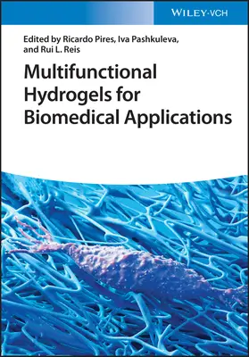 Multifunkčné hydrogély pre biomedicínske aplikácie - Multifunctional Hydrogels for Biomedical Applications