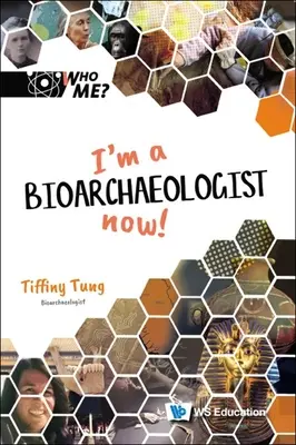 Teraz som bioarcheológ! - I'm a Bioarchaeologist Now!