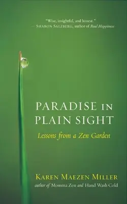 Raj na prvý pohľad: Lekcie zo zenovej záhrady - Paradise in Plain Sight: Lessons from a Zen Garden