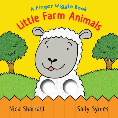 Malé zvieratká na farme: A Finger Wiggle Book: A Finger Wiggle Book - Little Farm Animals: A Finger Wiggle Book