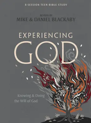 Prežívanie Boha - Biblická kniha pre dospievajúcich: Poznávanie a plnenie Božej vôle - Experiencing God - Teen Bible Study Book: Knowing and Doing the Will of God