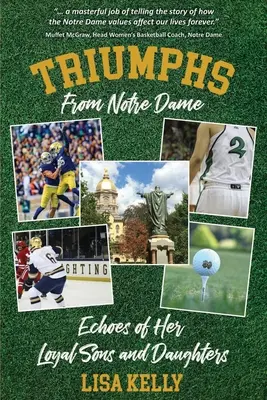 Triumfy z Notre Dame: Ozveny jej verných synov a dcér - Triumphs From Notre Dame: Echoes of Her Loyal Sons and Daughters