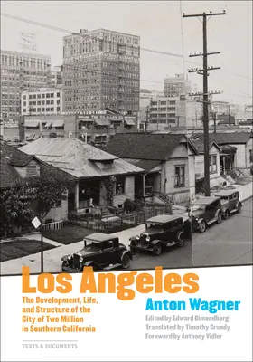 Los Angeles: Vývoj, život a štruktúra dvojmiliónového mesta v južnej Kalifornii - Los Angeles: The Development, Life, and Structure of the City of Two Million in Southern California