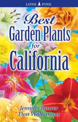 Najlepšie záhradné rastliny pre Kaliforniu - Best Garden Plants for California