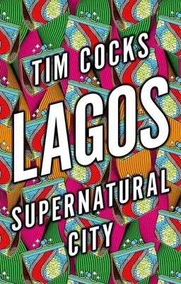 Lagos: nadprirodzené mesto - Lagos: Supernatural City