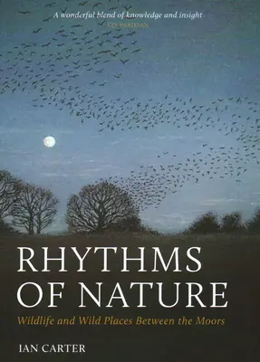Rytmy prírody: Rytmy divokej prírody a divokých miest medzi vresoviskami - Rhythms of Nature: Wildlife and Wild Places Between the Moors