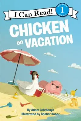 Kurča na dovolenke - Chicken on Vacation