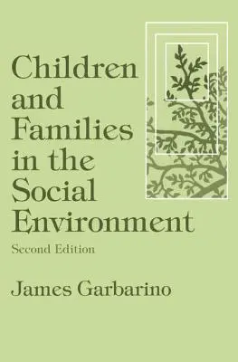 Deti a rodiny v sociálnom prostredí: Moderné aplikácie sociálnej práce - Children and Families in the Social Environment: Modern Applications of Social Work